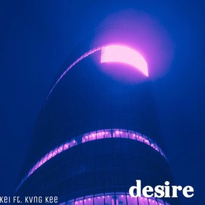 desire (feat. Kvng Kee)