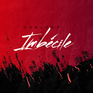 imbécile (Explicit)