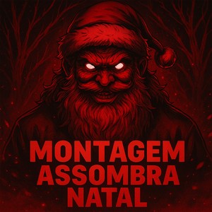 MONTAGEM ASSOMBRA NATAL (Explicit)