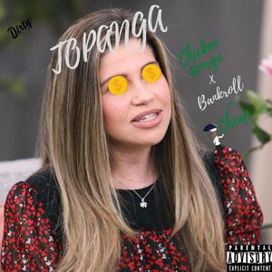 Topanga (Explicit)