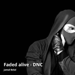 Faded Alive - Dnc (Instrumental Version)