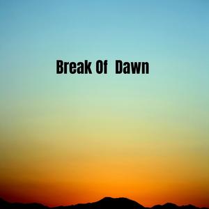 Break Of Dawn