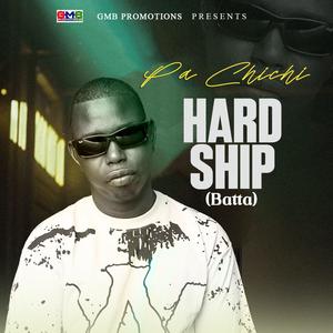 Pa Chi Chi HARDSHIP (Batta)