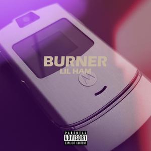 Lil Ham - Burner (Explicit)