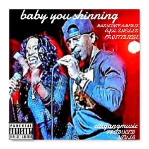 BABY YOU SHINNING(feat. CITISIEGE) (Explicit)