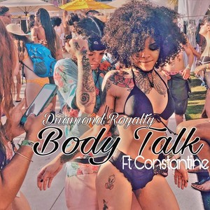 Body Talk(feat. Constantine) (Explicit)