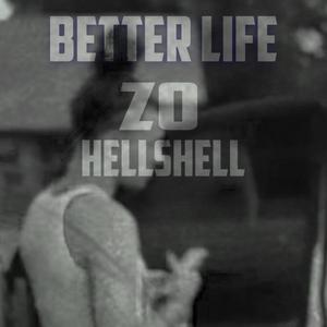 Better Life (feat. Hellshell) (Explicit)