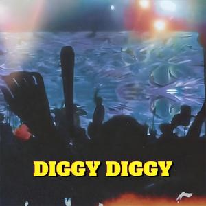 DIGGY DIGGY (Explicit)