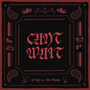 Can't Wait (feat. Mex Manny) (Explicit)