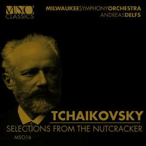TCHAIKOVSKY: Selections from The Nutcracker: VIII. Dance of the Reeds