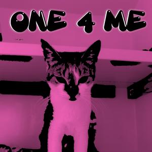 One 4 Me