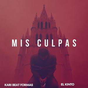 Mis Culpas (feat. El Kinto) (Explicit)