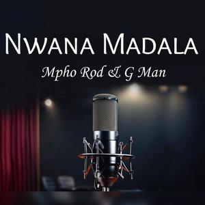 Nwana Madala (feat. G Man)