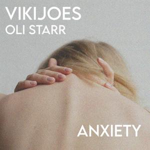 Anxiety (feat. Oli Starr)