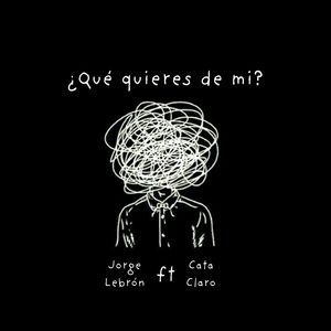 ¿Qué Quieres de Mi?