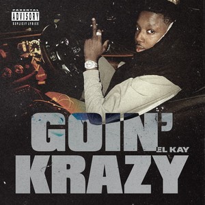 Goin' Krazy (Explicit)