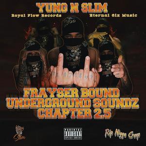 Frayser Bound: Underground Soundz (Chapter 2.5) [Explicit]