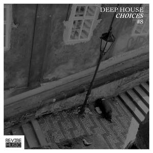 Deep House Choices, Vol. 8