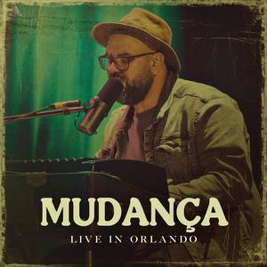 Mudança (Live in Orlando)