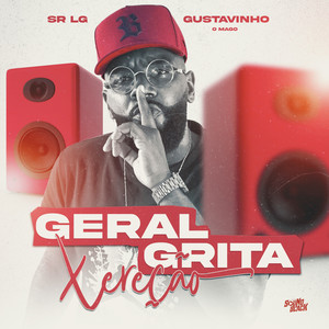 Geral Grita Xerecão (Explicit)