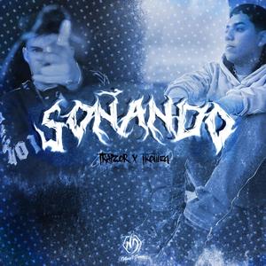 Soñando (feat. Traizor ND & Trowen)