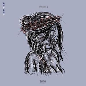 Grain, Pt. 2(feat. Hell'z OWN)