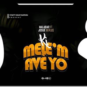 Ki Melem avè yo (feat. Malabar) (Explicit)