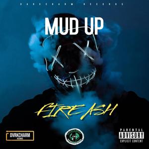 Mud Up (Explicit)