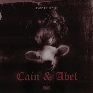 Cain & Abel (feat. K3NT) [Explicit]