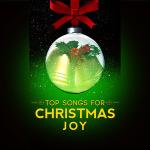 Top Songs for Xmas Joy