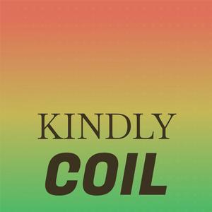 Kindly Coil