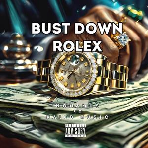 Bust down rolex (feat. Kalib Music) [Explicit]