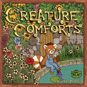 Creature Comforts (Explicit)