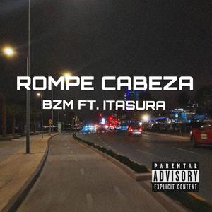 ROMPE CABEZA (feat. Itasura) (Explicit)