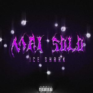 Mai Solo(feat. Yvng Finxssa) (Explicit)