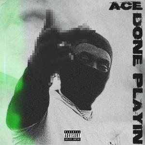 Done Playin (Explicit)