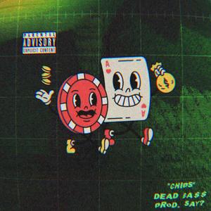 Chips (Prod. say?) (Explicit)
