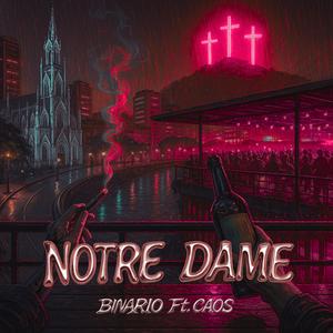 Notre Dame (feat. Caos)