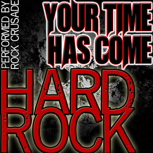 Your Time Has Come: Hard Rock