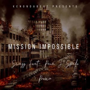 Mission Impossible (feat. J Spade, Pain & Premo) [Explicit]