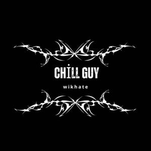 Chill Guy