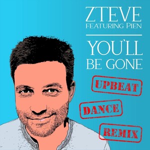 You'll Be Gone (Upbeat Dance Remix) [feat. Pien]