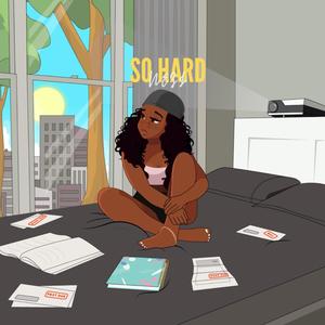 So Hard (Explicit)