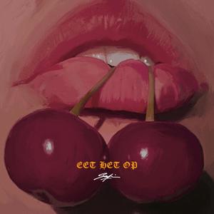Eet Het Op (Explicit)