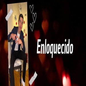 Enloquecido