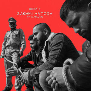 Zakhmi Hatoda (feat. TP & Maven) (Explicit)