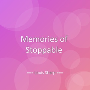 Memories of Stoppable