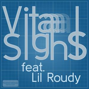 Vital Signs (feat. Lil Roudy) [Explicit]