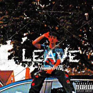 Leave (Explicit)