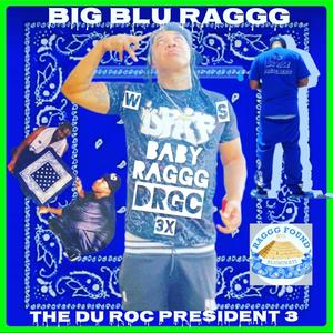 THE DU ROC PRESIDENT 3 (Explicit)